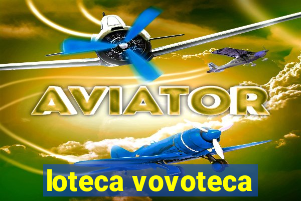 loteca vovoteca